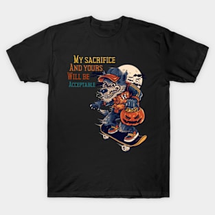 My sacrifice and yours will be acceptable t-shirt T-Shirt